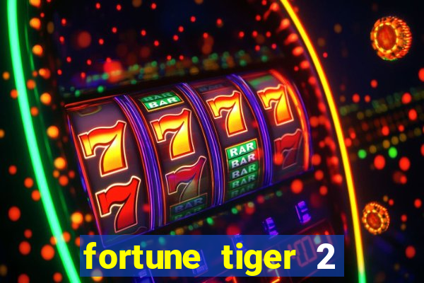 fortune tiger 2 revenge plataforma